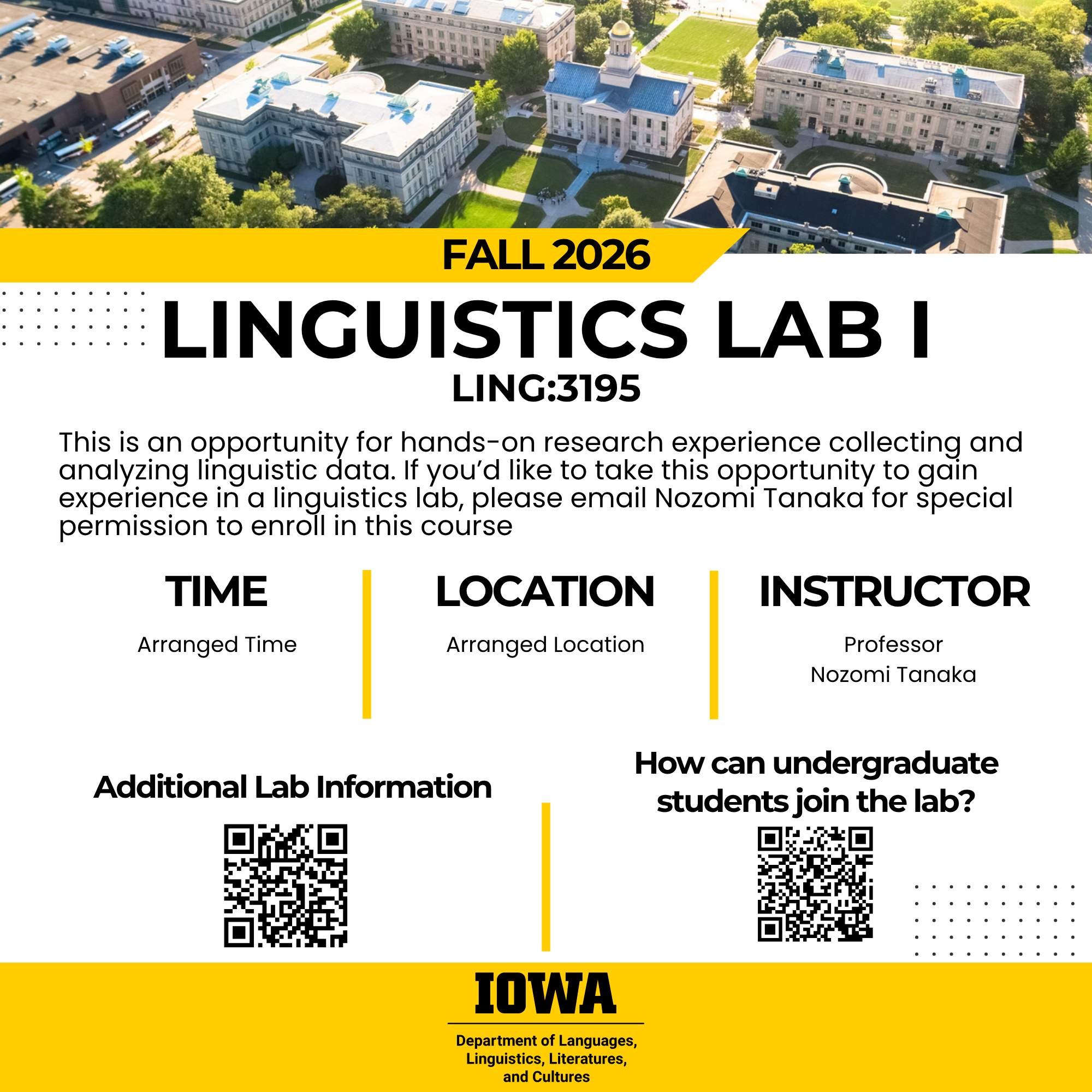Linguistics Lab I LING:3195 This is an opportunity for hands-on research experience collecting and analyzing linguistic data. If you’d like to take this opportunity to gain experience in a linguistics lab, please email Nozomi Tanaka for special permission to enroll in this course