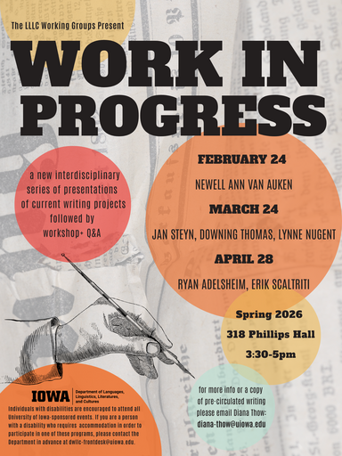LLLC Work in progress Working Group presentations will take place on the fourth Tuesday of each month in 318 Phillips Hall from 3:30-5pm.